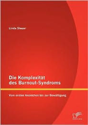 Die Komplexität des Burnout-Syndroms: Vom ersten Anzeichen bis zur Bewältigung