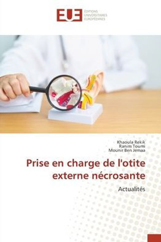 Prise en charge de l'otite externe nécrosante