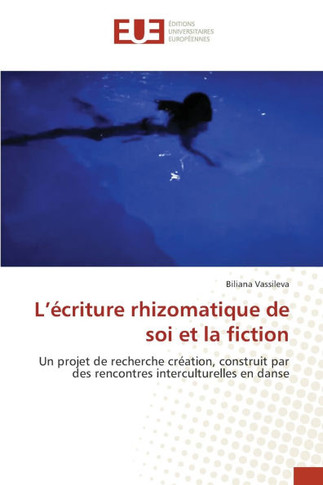 L'écriture rhizomatique de soi et la fiction