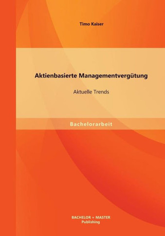 Aktienbasierte Managementvergütung: Aktuelle Trends