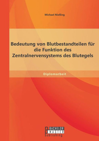 Bedeutung von Blutbestandteilen für die Funktion des Zentralnervensystems des Blutegels
