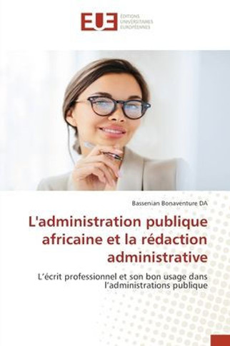 L'administration publique africaine et la rédaction administrative
