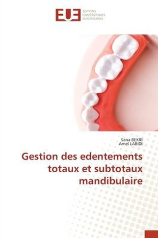 Gestion des edentements totaux et subtotaux mandibulaire