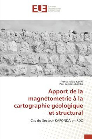Apport de la magnétometrie à la cartographie géologique et structural