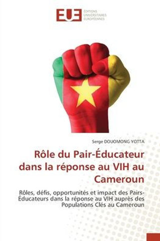 Rôle du Pair-Éducateur dans la réponse au VIH au Cameroun