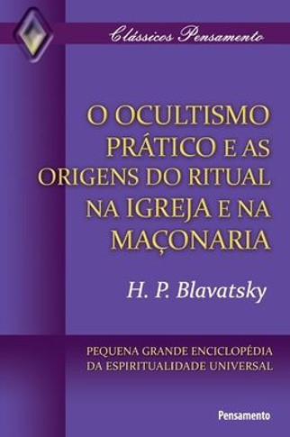 Ocultismo Prático e as Origens do Ritual na Igreja