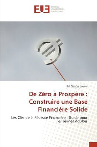 De Zéro à Prospère: Construire une Base Financière Solide