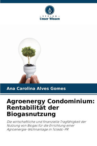 Agroenergy Condominium: Rentabilität der Biogasnutzung