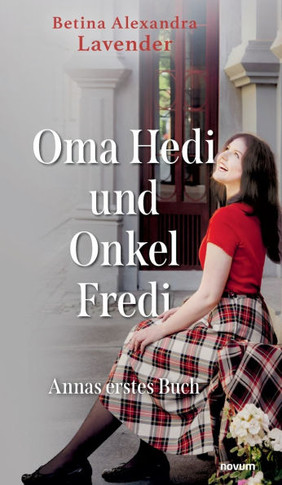 Oma Hedi und Onkel Fredi: Annas erstes Buch