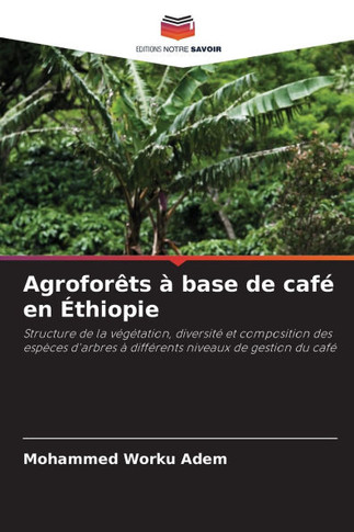 Agroforêts à base de café en Éthiopie