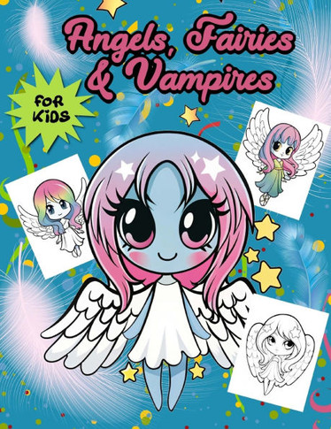 Angels, Fa&#304;r&#304;es & Vamp&#304;res
