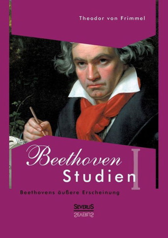 Beethoven Studien I - Beethovens ??re Erscheinung: Mit einem Vorwort von Melina Duracak