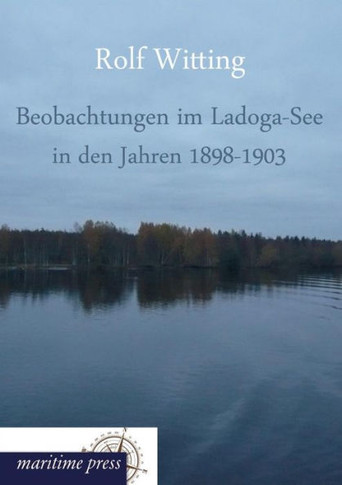 Beobachtungen Im Ladoga-See in Den Jahren 1898-1903