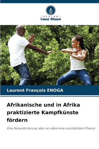 Afrikanische und in Afrika praktizierte Kampfk?ste f?dern