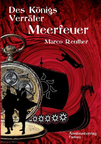 Des K?igs Verr?er: Teil 2: Meerfeuer