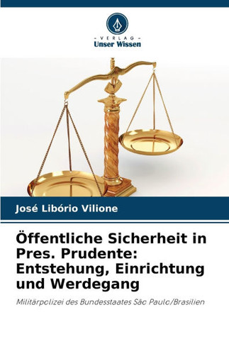 ?fentliche Sicherheit in Pres. Prudente: Entstehung, Einrichtung und Werdegang