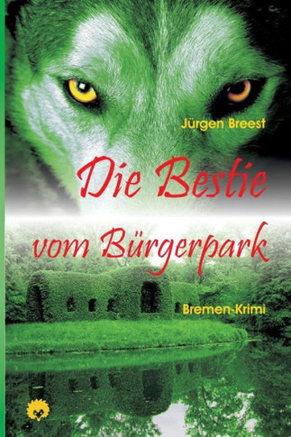 Die Bestie vom B?gerpark: Bremen-Krimi