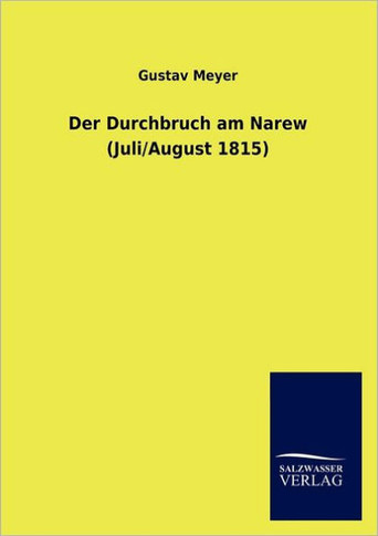 Der Durchbruch am Narew (Juli/August 1815)