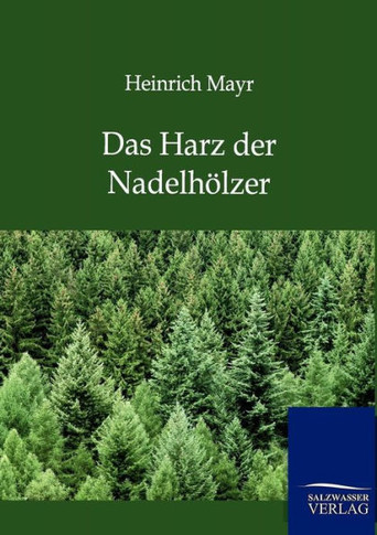 Das Harz der Nadelh?zer