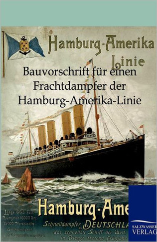 Bauvorschrift f? einen Frachtdampfer der Hamburg-Amerika-Linie