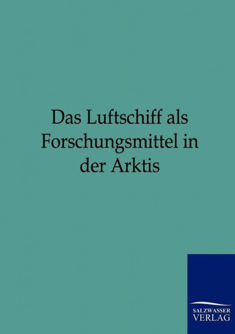 Das Luftschiff als Forschungsmittel in der Arktis