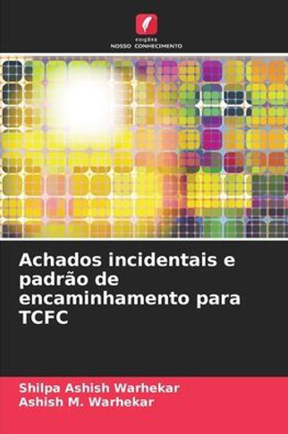 Achados incidentais e padr? de encaminhamento para TCFC