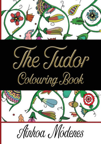 The Tudor Colouring Book