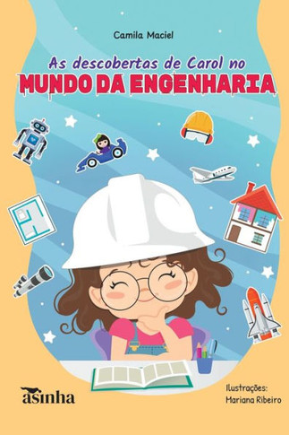 As descobertas de Carol no mundo da engenharia