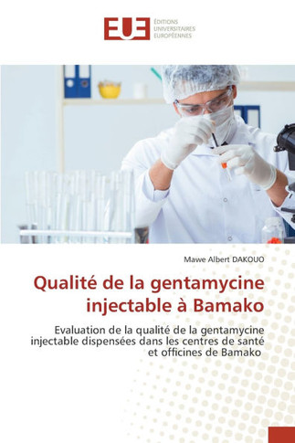 Qualit?de la gentamycine injectable ?Bamako