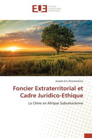 Foncier Extraterritorial et Cadre Juridico-Ethique