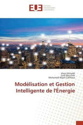 Mod?isation et Gestion Intelligente de l'?ergie