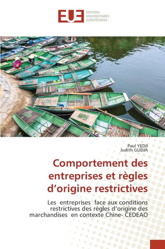 Comportement des entreprises et r?les d'origine restrictives