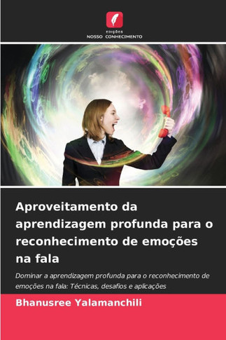Aproveitamento da aprendizagem profunda para o reconhecimento de emo?es na fala