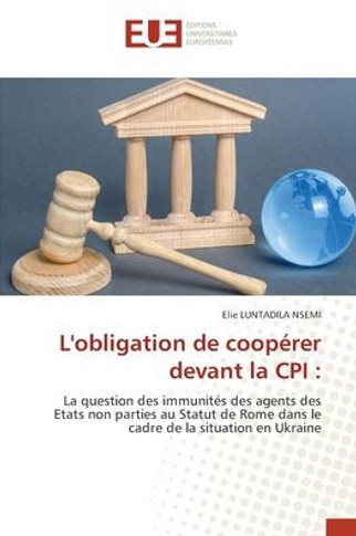 L'obligation de coop?er devant la CPI