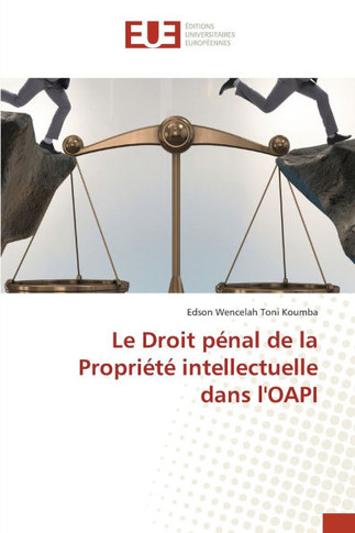 Le Droit p?al de la Propri??intellectuelle dans l'OAPI