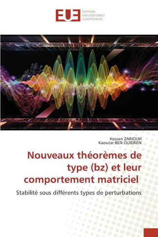 Nouveaux th?r?es de type (bz) et leur comportement matriciel