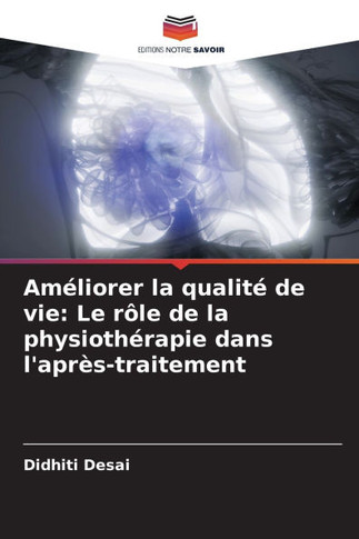 Am?iorer la qualit?de vie: Le r?e de la physioth?apie dans l'apr?-traitement
