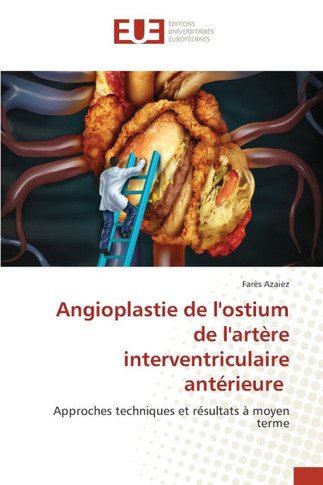 Angioplastie de l'ostium de l'art?e interventriculaire ant?ieure