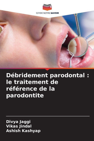 D?ridement parodontal: le traitement de r??ence de la parodontite