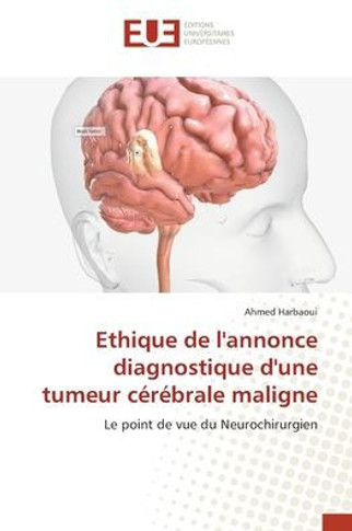 Ethique de l'annonce diagnostique d'une tumeur c??rale maligne