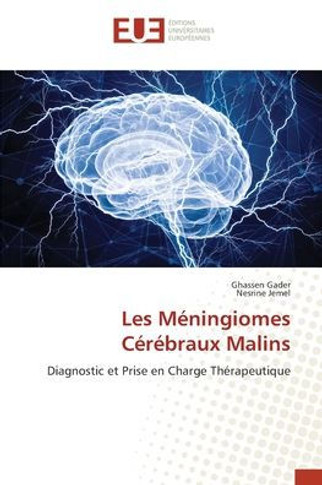 Les M?ingiomes C??raux Malins