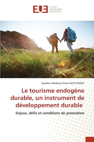 Le tourisme endog?e durable, un instrument de d?eloppement durable