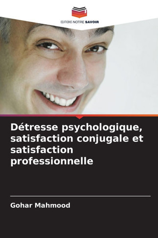 D?resse psychologique, satisfaction conjugale et satisfaction professionnelle