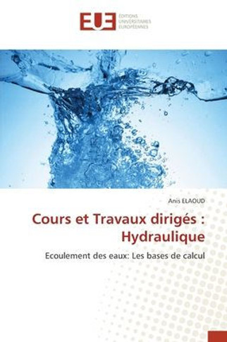 Cours et Travaux dirig?: Hydraulique