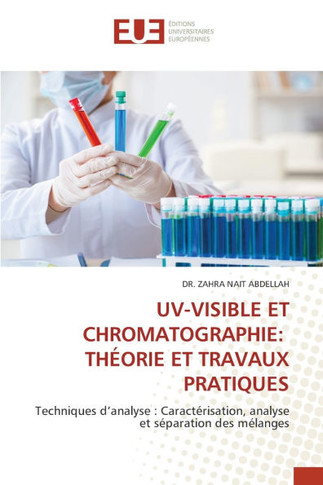 Uv-Visible Et Chromatographie: Th?rie Et Travaux Pratiques