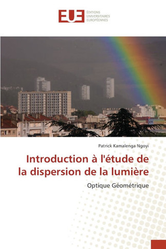 Introduction ?l'?ude de la dispersion de la lumi?e