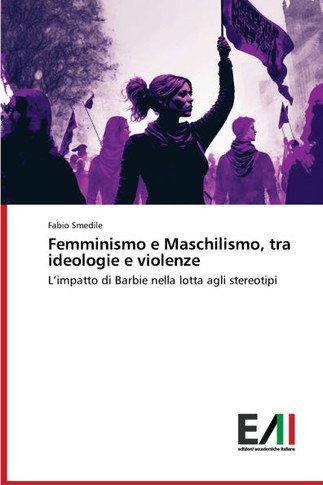 Femminismo e Maschilismo, tra ideologie e violenze
