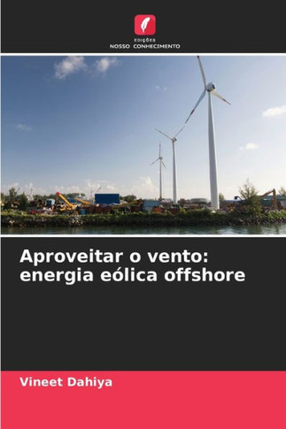 Aproveitar o vento: energia e?ica offshore