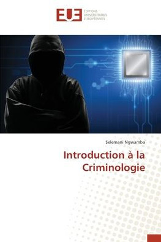 Introduction ?la Criminologie