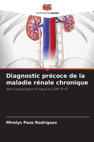Diagnostic pr?oce de la maladie r?ale chronique